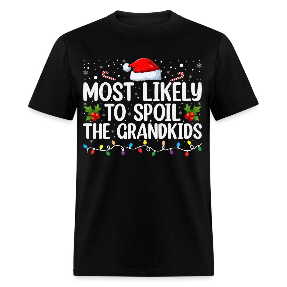 Most Likely to Spoil the Grandkids T-Shirt (Christmas)